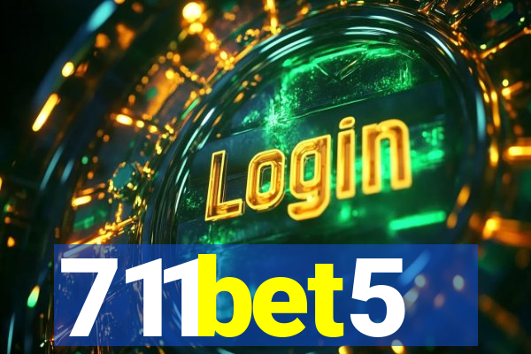 711bet5