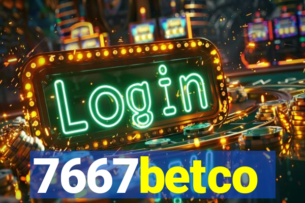 7667betco