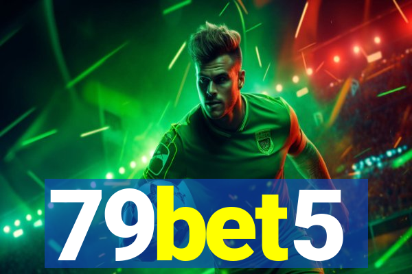 79bet5