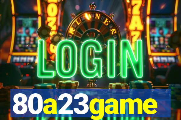 80a23game