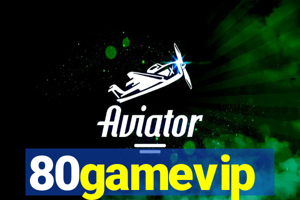80gamevip