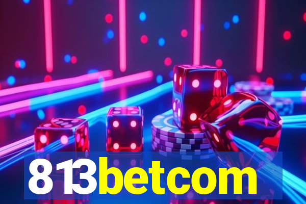 813betcom