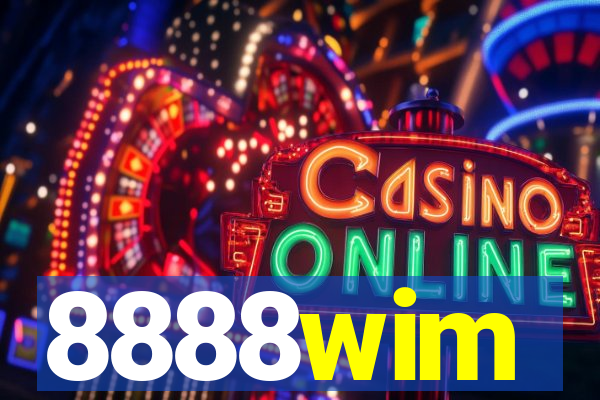 8888wim
