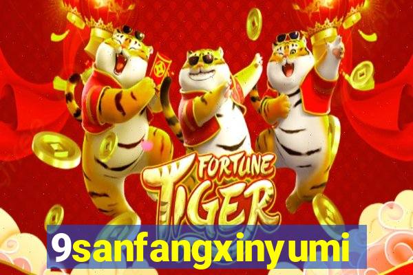 9sanfangxinyuming.com