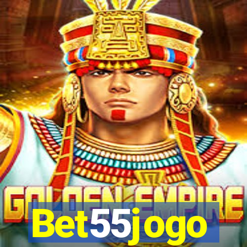 Bet55jogo