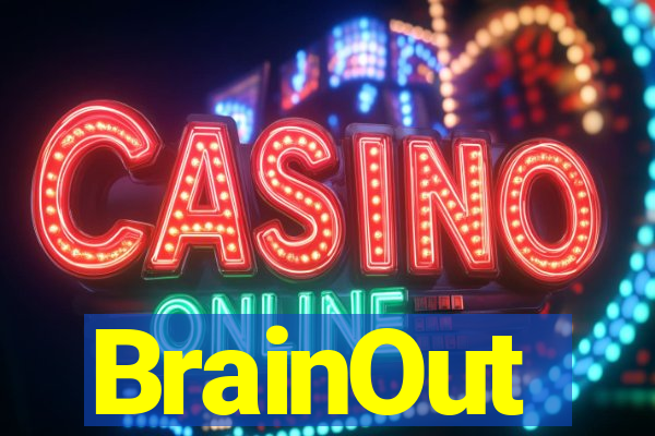 BrainOut