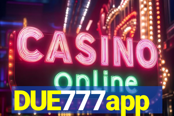 DUE777app