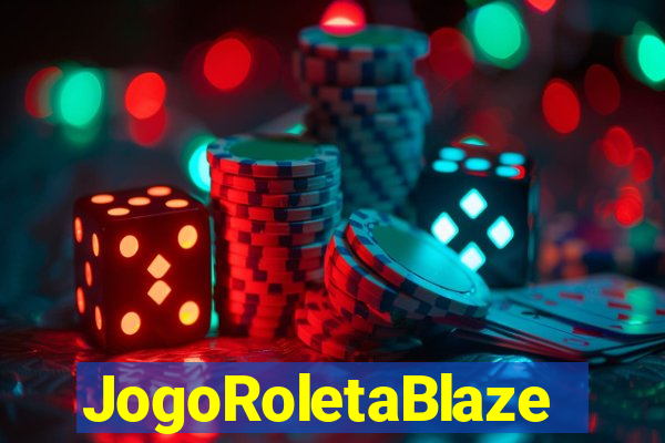 JogoRoletaBlaze