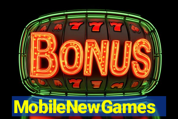 MobileNewGames