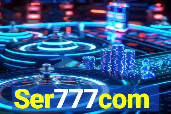 Ser777com