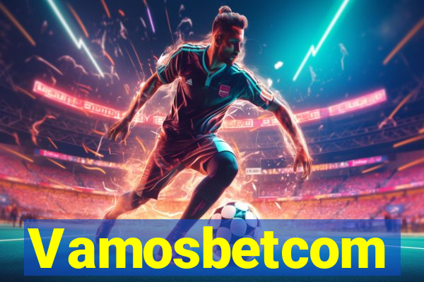 Vamosbetcom