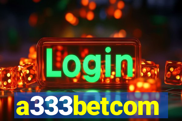 a333betcom