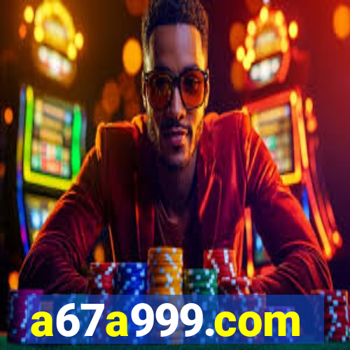 a67a999.com