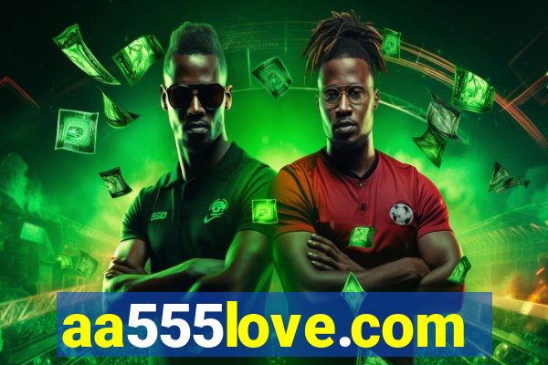 aa555love.com