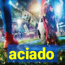 aciado