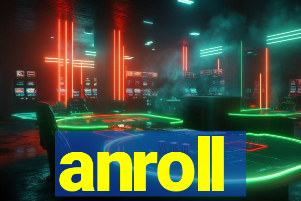 anroll