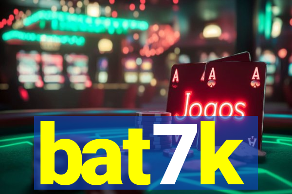 bat7k