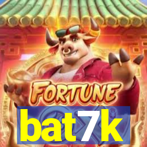 bat7k