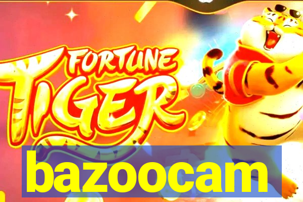 bazoocam