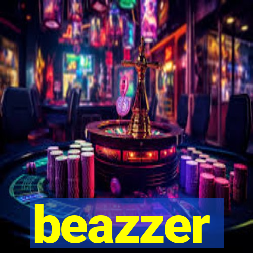 beazzer
