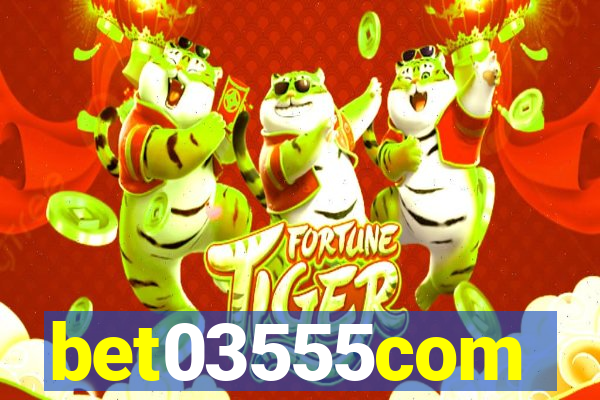 bet03555com
