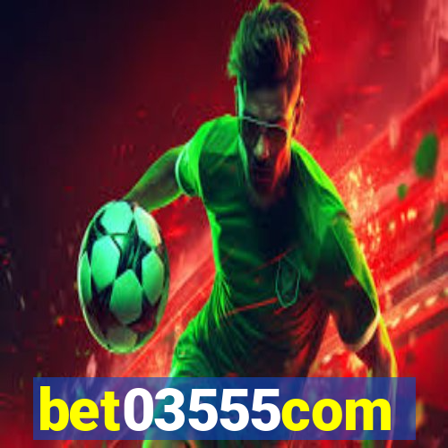 bet03555com
