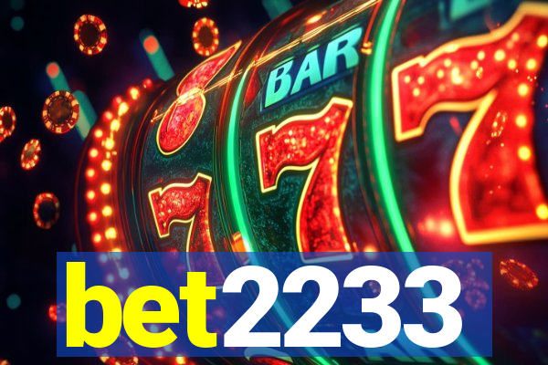 bet2233
