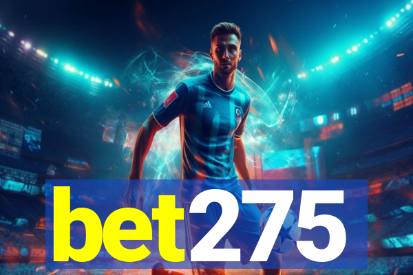 bet275