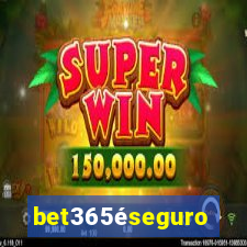 bet365éseguro