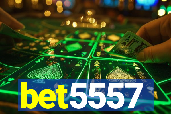 bet5557