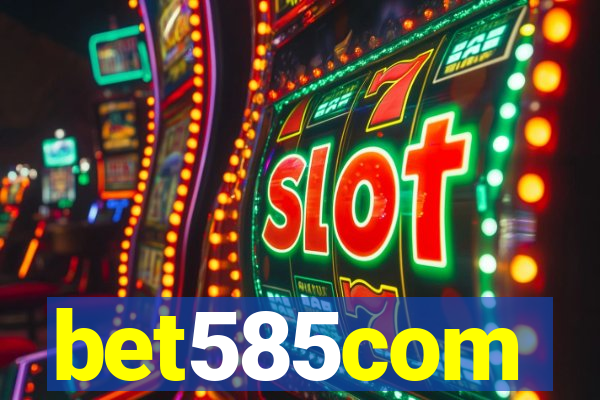 bet585com