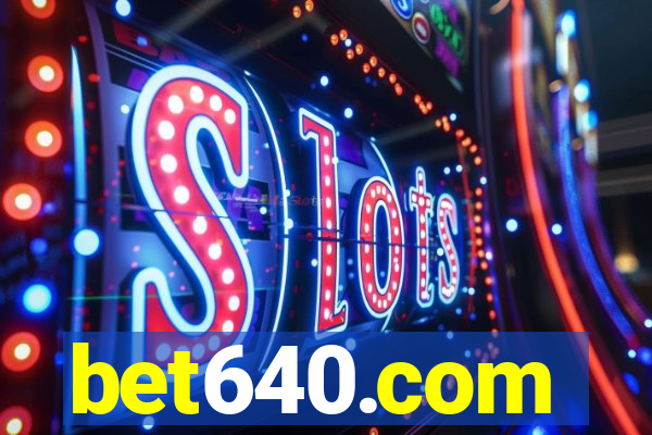 bet640.com