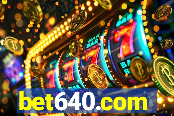 bet640.com