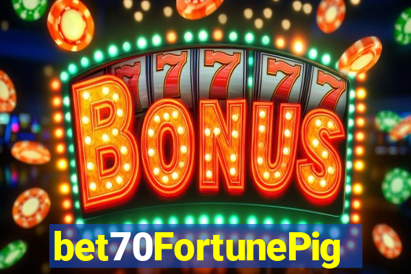 bet70FortunePig