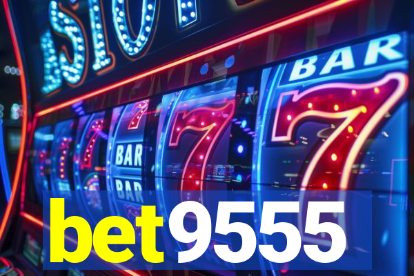 bet9555