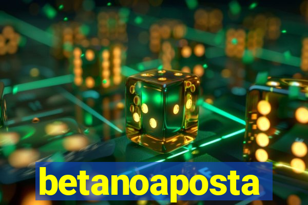 betanoaposta