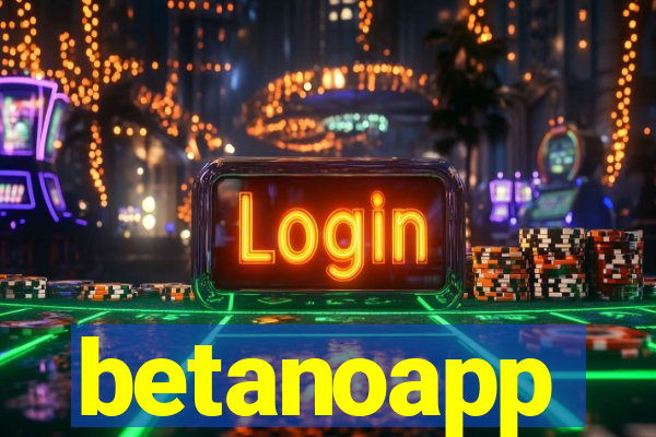 betanoapp