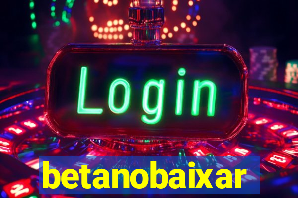 betanobaixar