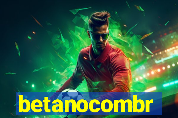 betanocombr