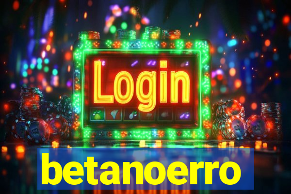 betanoerro