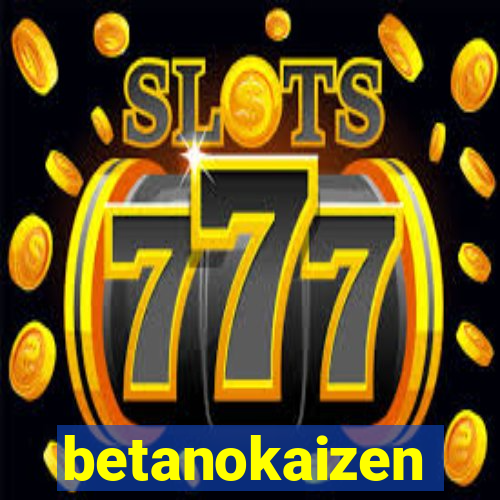betanokaizen