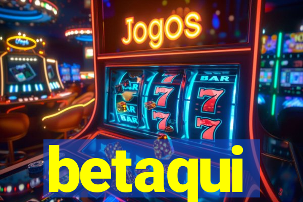 betaqui