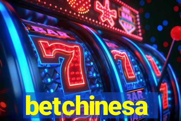 betchinesa