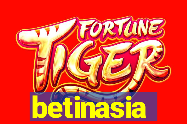 betinasia