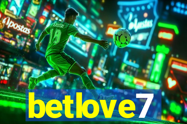 betlove7