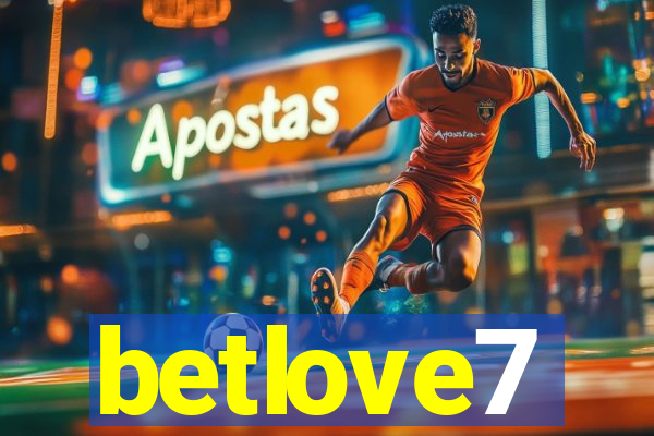 betlove7