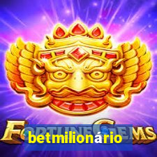 betmilionário