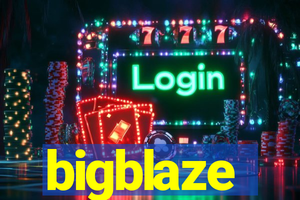 bigblaze