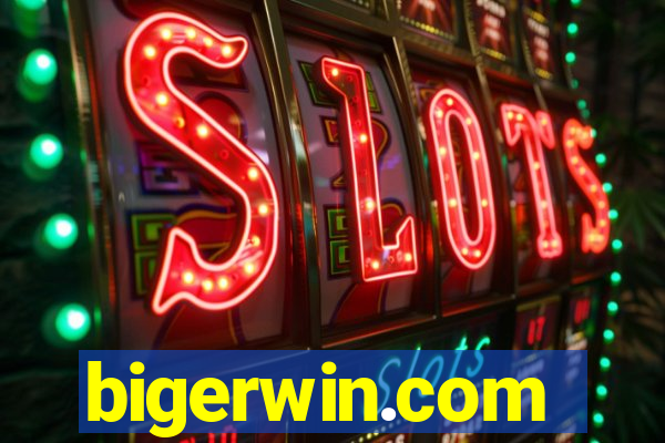 bigerwin.com
