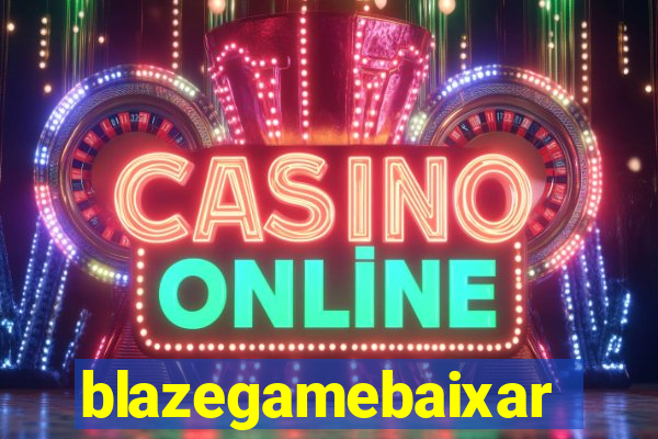 blazegamebaixar
